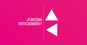 Paso 1 - ¿FUNCIONA VERTICALMENTE?